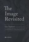 The Image Revisited Luc Tuymans in Conversation with Hans De Wolf TJ Clark  Gottfried Bhm