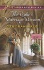 The Duke's Marriage Mission (Glass Slipper Brides, Bk 4) (Love Inspired Historical, No 209)