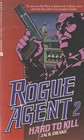 Hard to Kill (Rogue Agents, Bk 2)