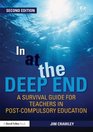 In at the Deep End A Survival Guide for Teachers in PostCompulsory Education