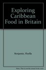 Exploring Caribbean Food in Britain