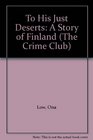 To His Just Deserts A Story of Finland