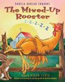 The MixedUp Rooster