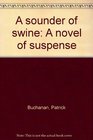 A sounder of swine A novel of suspense