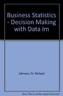 Business Statistics  Decision Making with Data Im