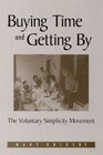 Buying Time and Getting by: The Voluntary Simplicity Movement