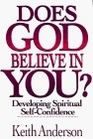 Does God Believe in You Developing Spiritual SelfConfidence