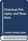 Chemical Principles and Reactions
