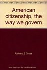 American citizenship the way we govern