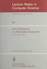 5th Conference on Automated Deduction Les Arcs France 1980