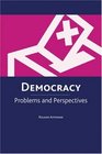 Democracy Problems and Perspectives