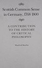Scottish Common Sense in Germany 17681800 A Contribution to the History of Critical Philosophy