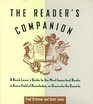 The Reader's Companion A Book Lover's Guide to the Most Important Books in Every Field of Knowledge As Chosen by the Experts
