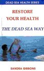 RESTORE YOUR HEALTH THE DEAD SEA WAY