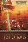 Above and Beyond A Novel of the Civil War