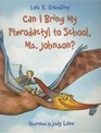 Can I Bring My Pterodactyl To School Ms Johnson