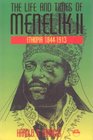 The Life and Times of Menelik II Ethiopia 18441913