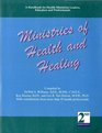 Ministries of Health and Healing A Handbook for Health Ministries Leaders Educators and Professionals in the North American Division