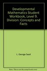 Developmental Mathematics Student Workbook Level 9 Division Concepts and Facts