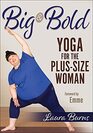 Big  Bold Yoga for the PlusSize Woman