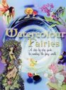 Watercolour Fairies  A StepByStep Guide to Creating the Fairy World