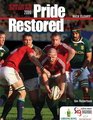 Pride Restored The Inside Story of the Lions in South Africa 2009