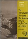 The Documents from the Bar Kokhba Period in the Cave of Letters Greek Papyri
