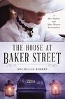 The House at Baker Street A Mrs Hudson and Mary Watson Investigation