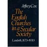 The English Churches in a Secular Society Lambeth 18701930