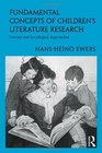 Fundamental Concepts of Childrens Literature Research Literary and Sociological Approaches