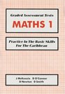 Graded Assessment Tests Maths 1 Practice in the Basic Skills for the Caribbean