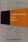 Melanchthon and Bucer