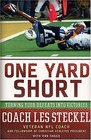 One Yard Short Turning Your Defeats into Victories