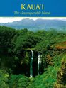 Kaua'i The Unconquerable Island