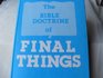 The Bible doctrine of final things