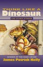 Think Like a Dinosaur: And Other Stories