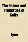 The Nature and Properties of Soils