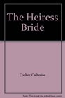 The Heiress Bride (Wheeler Large Print Book)