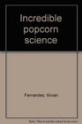Incredible popcorn science