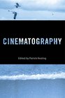 Cinematography: A Modern History of Filmmaking (Behind the Silver Screen)