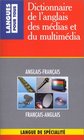 Dictionnaire de l'anglais des mdias et du multimdia