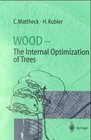 Wood The Internal Optimization of Trees