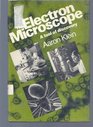 The electron microscope A tool of discovery