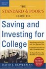 The Standard  Poor's Guide to Saving and Investing for College