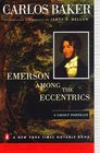 Emerson Among the Eccentrics A Group Portrait