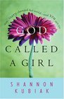 God Called A Girl How Mary Changed Her World And You Can Too