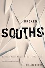 Broken Souths Latina/o Poetic Responses to Neoliberalism and Globalization