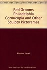 Red Grooms Philadelphia Cornucopia and Other Scuipto Pictoramas
