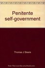 Penitente selfgovernment Brotherhoods and councils 17971947