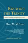 Knowing the Trinity Practical Thoughts for Daily Life